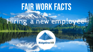 Fair Work Facts – Hiring a new employee – The paperwork
