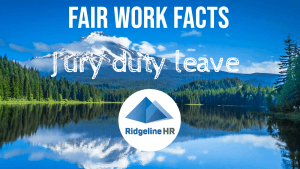 Fair Work Facts – Jury Duty Leave