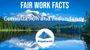 Fair Work Facts – Redundancy and Consultation obligations