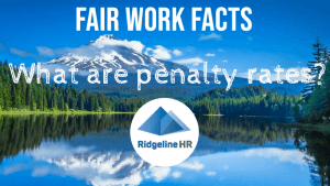 Fair Work Facts – What are penalty rates?